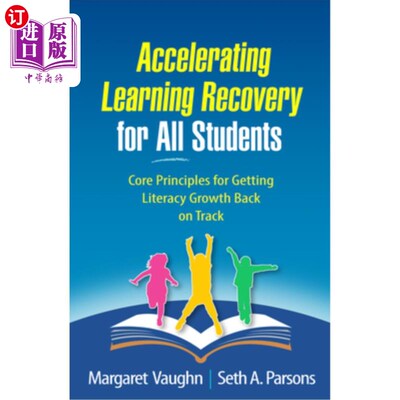 海外直订Accelerating Learning Recovery for All Students: Core Principles for Getting Lit 所有学生的学习恢复:使