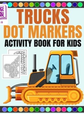 海外直订Truck dot markers activity book for kids: Rev Up the Fun with 30 Creative Dot Ma 卡车点标记为孩子们的活动书