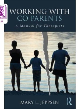 海外直订医药图书Working with Co-Parents: A Manual for Therapists 与共同父母合作:治疗师手册