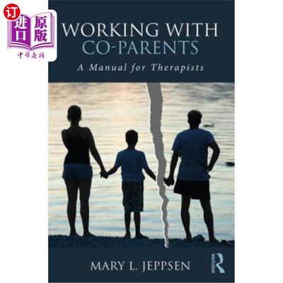 海外直订医药图书Working with Co-Parents: A Manual for Therapists 与共同父母合作:治疗师手册