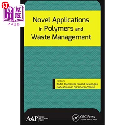 海外直订Novel Applications in Polymers and Waste Managem... 聚合物和废物管理的新应用