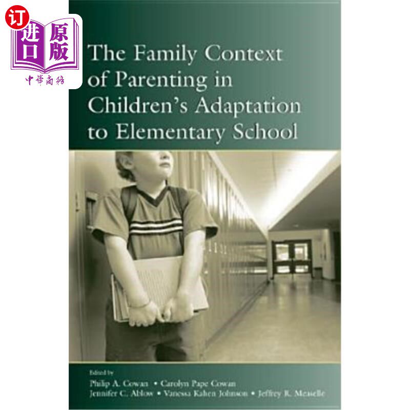 海外直订The Family Context of Parenting in Children's Adaptation to Elementary School 儿童小学适应过程中父母养育的