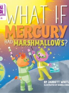 海外直订What if Mercury had Marshmallows? 如果Mercury有棉花糖呢？