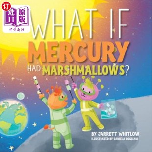 海外直订What if Mercury had Marshmallows? 如果Mercury有棉花糖呢？