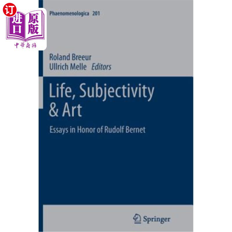 海外直订Life, Subjectivity & Art: Essays in Honor of Rudolf Bernet 生命、主体性与艺术：纪念鲁道夫·伯内的随笔