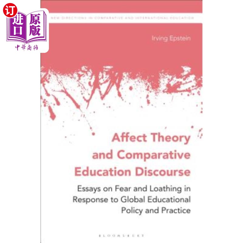 海外直订Affect Theory and Comparative Education Discourse: Essays on Fear and Loathing i 情感理论与比较教育话语:回