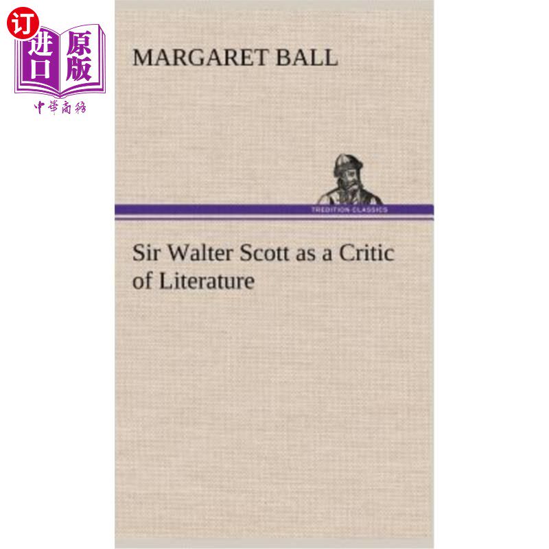 海外直订sir walter scott as a critic of literature 沃尔特