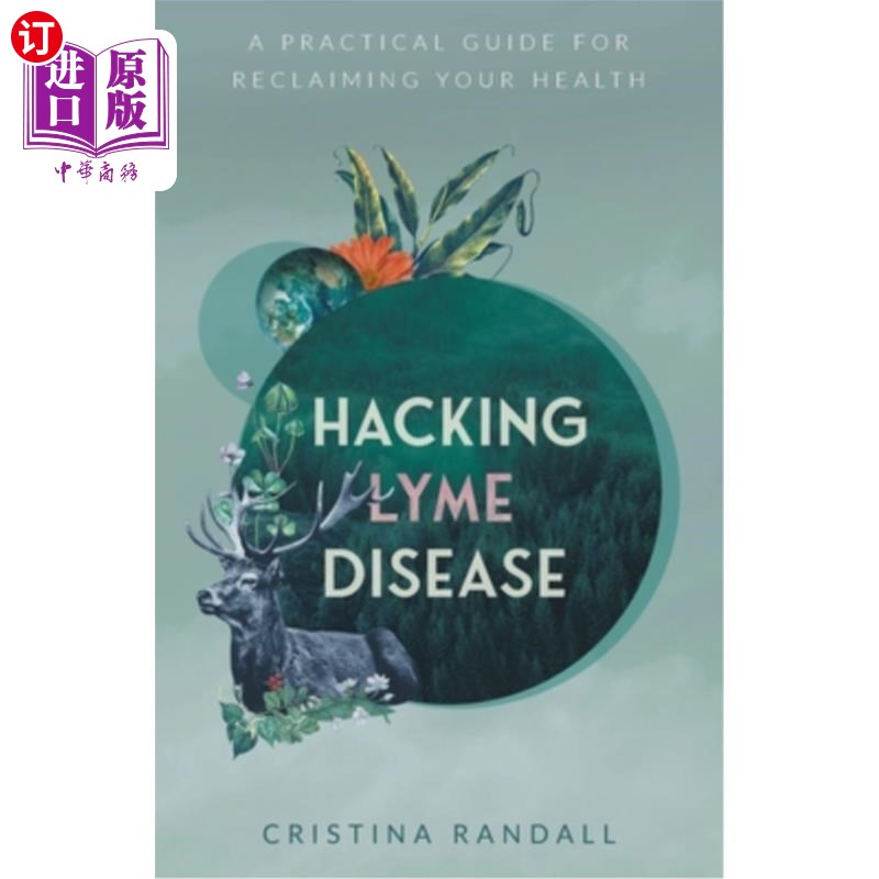 海外直订医药图书Hacking Lyme Disease: A Practical Guide for Reclaiming Your Health 破解莱姆病:恢复健康的实用指南