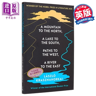 西有路 拉斯洛 Krasznahorkai 北有山 南有湖 the 英文原版 东有河 László 2025年诺贝尔文学奖 North Mountain