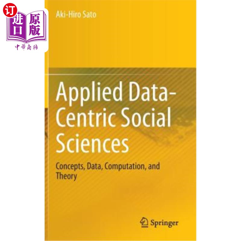 海外直订Applied Data-Centric Social Sciences: Concepts, Data, Computation, and Theory 以数据为中心的应用社会科学:概