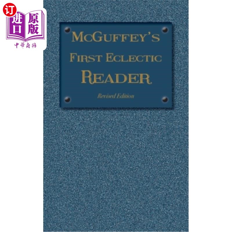 海外直订McGuffey's First Eclectic Reader: Revised Edition (1879) 麦格菲的第一本折衷读物：修订版（1879）