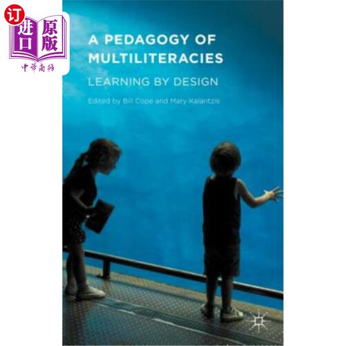 海外直订A Pedagogy of Multiliteracies: Learning by Design 多元文化教育学：设计学习