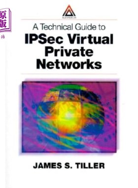 海外直订A Technical Guide to Ipsec Virtual Private Networks Ipsec虚拟专用技术指南