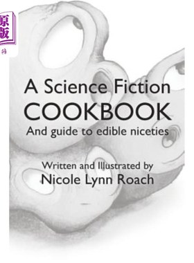 海外直订A Science Fiction Cookbook: And Guide to Edible Niceties 一本科幻食谱：和食用美味指南