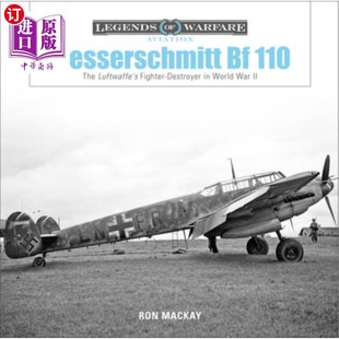 海外直订Messerschmitt Bf 110: The Luftwaffe's Fighter-Destroyer in World War II Messerschmitt Bf 11