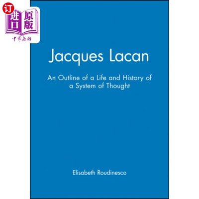 海外直订Jacques Lacan - An Outline of a Life and a Histo... 雅克·拉康:《生活的大纲和思想体系的历史》
