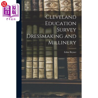 海外直订Cleveland Education Survey Dressmaking and Millinery 克利夫兰教育调查服装和女帽