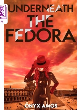 海外直订Underneath the Fedora 在软呢帽下面