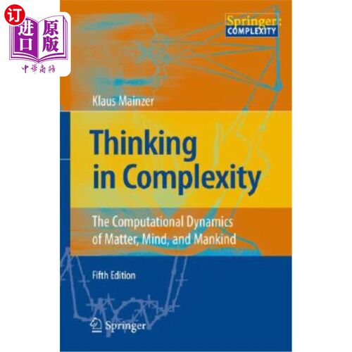 海外直订Thinking in Complexity: The Computational Dynamics of Matter, Mind, and Mankind 《复杂性思维:物质、思维和人