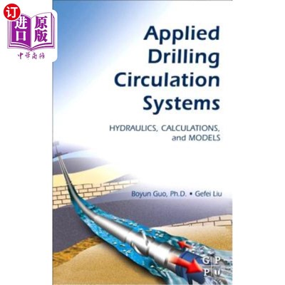 海外直订Applied Drilling Circulation Systems: Hydraulics, Calculations and Models 应用钻井循环系统:液压，计算和模型