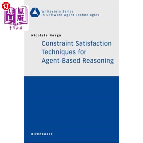海外直订Constraint Satisfaction Techniques for Agent-Based Reasoning 基于Agent推理的约束满足技术