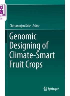 海外直订Genomic Designing of Climate-Smart Fruit Crops 气候智能型水果作物的基因组设计