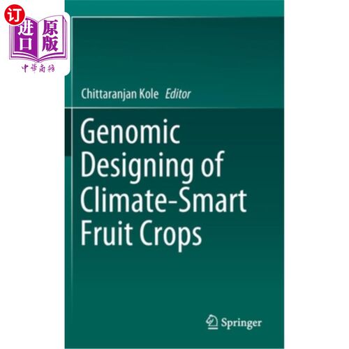 海外直订Genomic Designing of Climate-Smart Fruit Crops 气候智能型水果作物的基因组设计