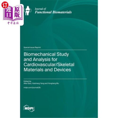 海外直订Biomechanical Study and Analysis for Cardiovascular/Skeletal Materials and Devic 心血管/骨骼材料和设备的生