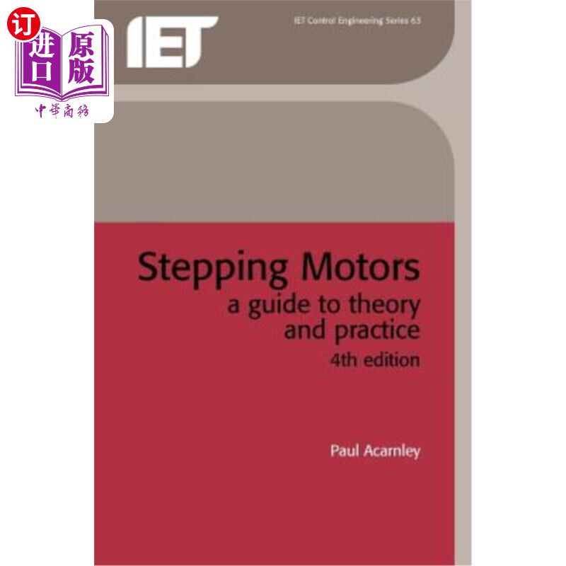 海外直订Stepping Motors: A Guide to Theory and Practice 步进电机：理论与实践指南