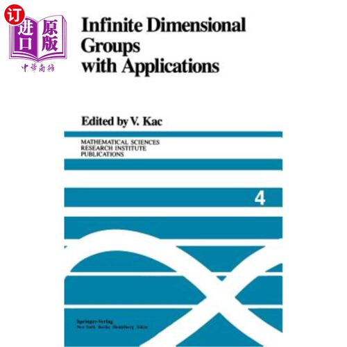 海外直订Infinite Dimensional Groups with Applications 无限维群及其应用