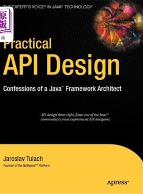 海外直订Practical API Design: Confessions of a Java Framework Architect 实用API设计：Java框架架构师的自白