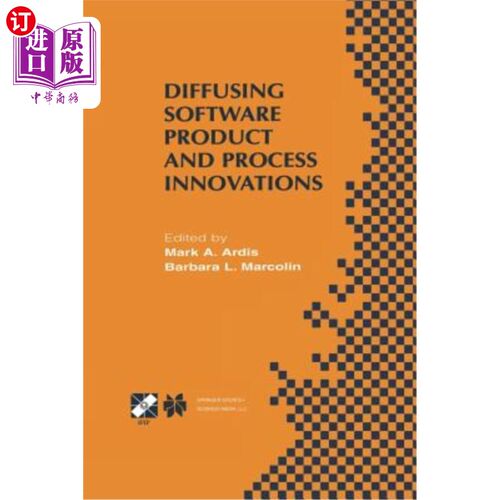 海外直订Diffusing Software Product and Process Innovations: Ifip Tc8 Wg8.6 Fourth Workin 传播软件产品和过程创新：If