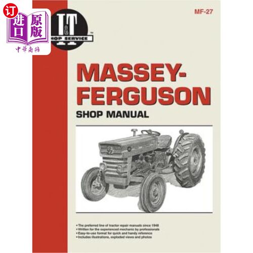 海外直订Massey Ferguson Shop Manual Models Mf135 Mf150 & Mf165 麦赛-福格森工厂手册型号MF135、MF150和MF165