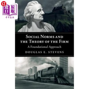 Firm 社会规范与企业理论：一种基本方法 and Approach Foundational Theory the Norms 海外直订Social