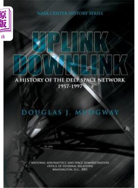 海外直订Uplink-Downlink: A History of the Deep Space Network 1957-1997 上行下行：1957-1997年深空的历史
