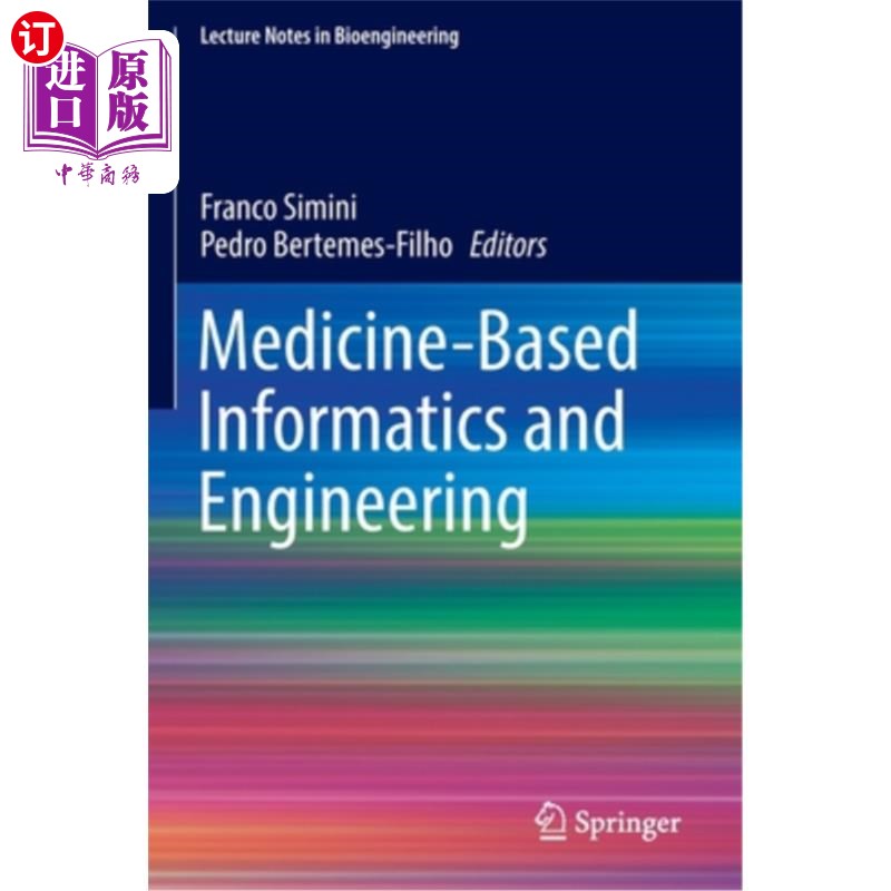 海外直订医药图书Medicine-Based Informatics and Engineering 医学信息学与工程“，
