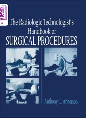 海外直订医药图书Radiology Technologist's Handbook to Surgical Pr... 放射技师外科手术手册