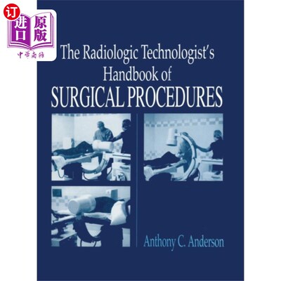 海外直订医药图书Radiology Technologist's Handbook to Surgical Pr... 放射技师外科手术手册
