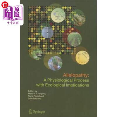 海外直订Allelopathy: A Physiological Process with Ecological Implications 化感作用:具有生态学意义的生理过程