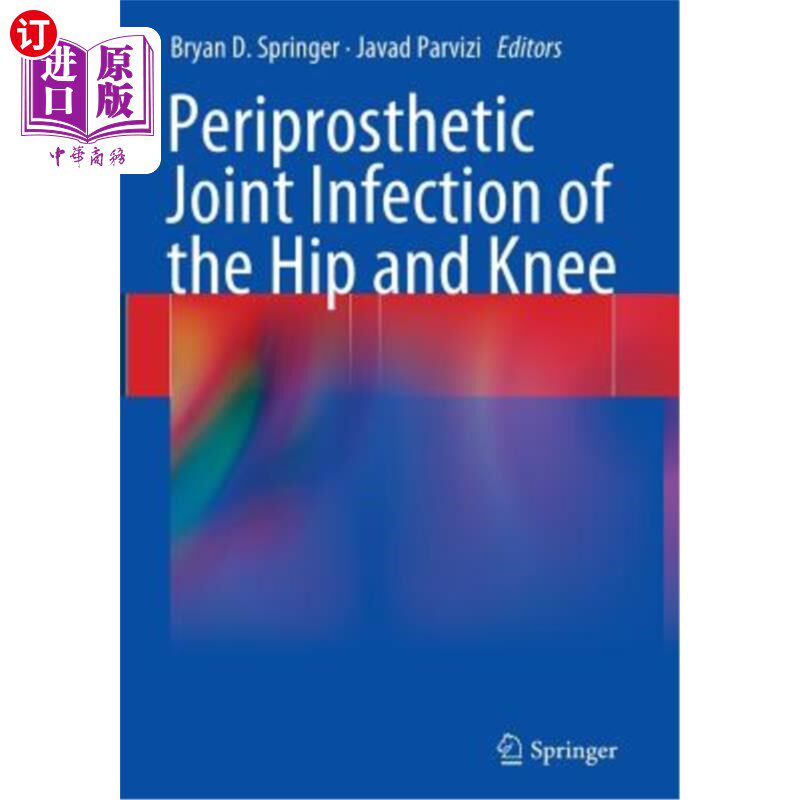 海外直订医药图书Periprosthetic Joint Infection of the Hip and Knee 髋膝关节假体周围感染