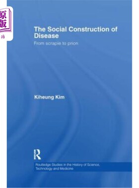 海外直订医药图书The Social Construction of Disease: From Scrapie to Prion 疾病的社会建构:从痒病到朊病毒