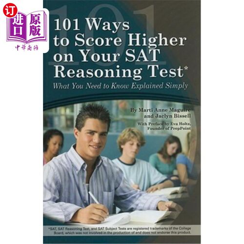 海外直订101 Ways to Score Higher on Your SAT Reasoning Test: What You Need to Know Expla 101种方法让你在S