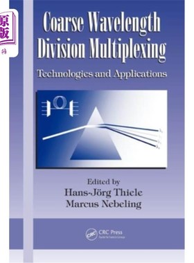海外直订Coarse Wavelength Division Multiplexing: Technologies and Applications 粗波分复用技术与应用