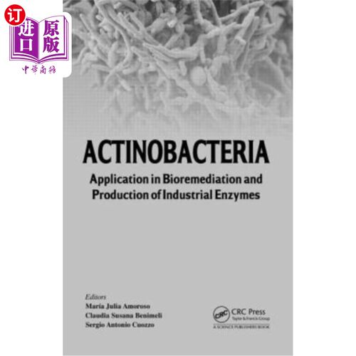 海外直订Actinobacteria: Application in Bioremediation and Production of Industrial Enzym