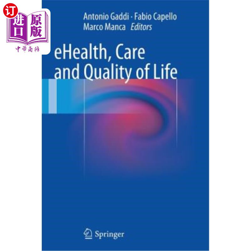 海外直订医药图书Ehealth, Care and Quality of Life 电子保健、护理和生活质量