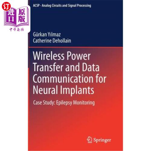 海外直订Wireless Power Transfer and Data Communication for Neural Implants: Case Study:  神经植入物的无线功率传输和
