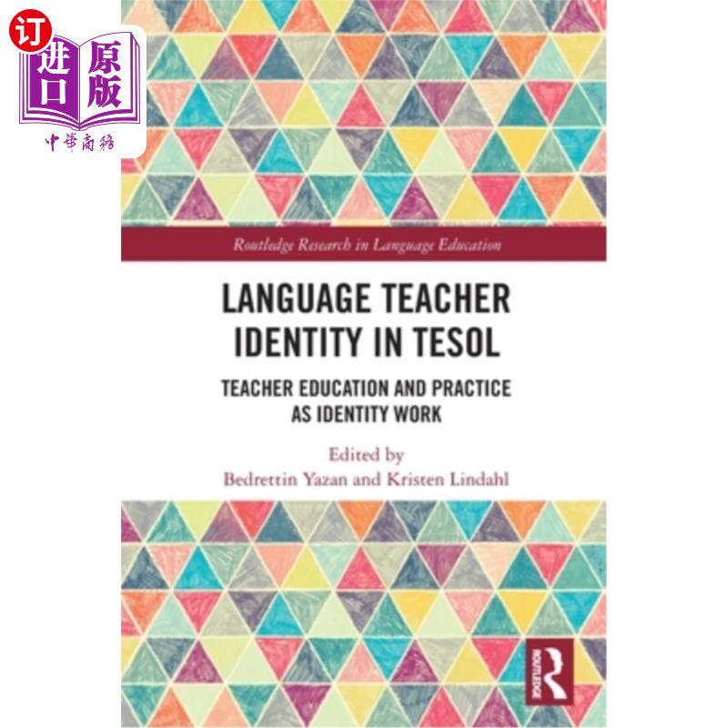海外直订Language Teacher Identity in Tesol: Teacher Education and Practice as Identity W TESOL中的语言教