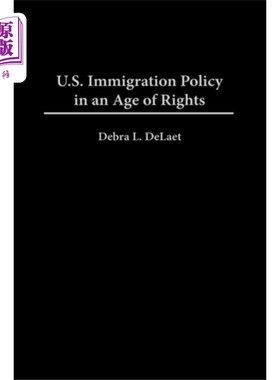 海外直订U.S. Immigration Policy in an Age of Rights 权利时代的美国移民政策