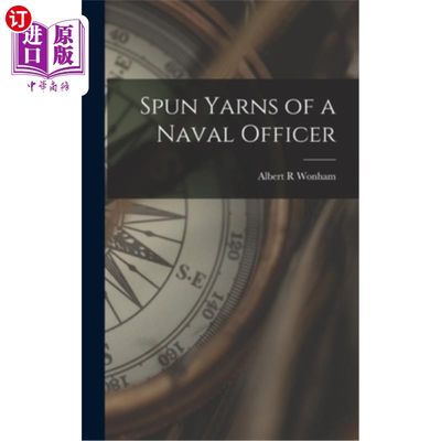 海外直订Spun Yarns of a Naval Officer 《海军军官的故事