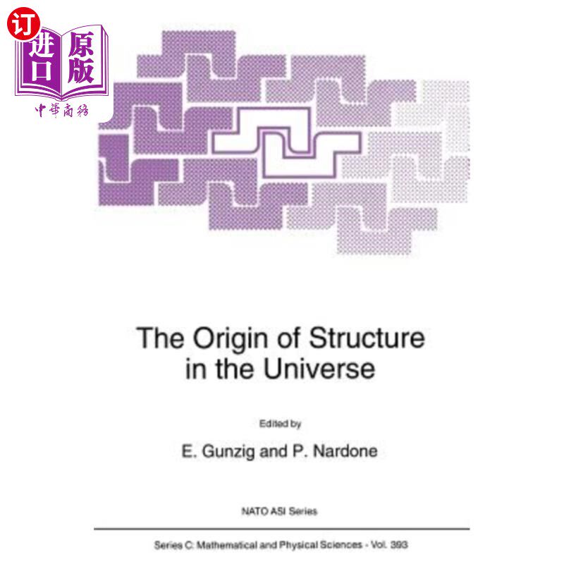 海外直订The Origin of Structure in the Universe 宇宙结构的起源